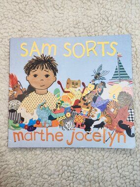 Sam Sorts Marthe Jocelyn Childrens Book Tundra Picture Book 2017 Kids